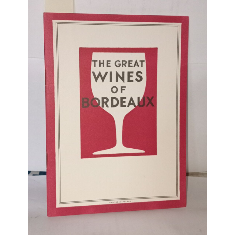 The great wines of Bordeaux