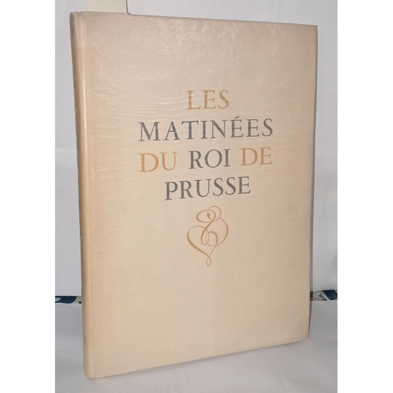 Les matinées du roi de Prusse