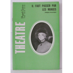 L'Avant Scène - Théâtre - N°332 Il faut passer par les nuages de...