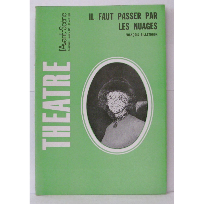 L'Avant Scène - Théâtre - N°332 Il faut passer par les nuages de...