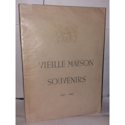 Vieille maison souvenirs 1747 - 1947