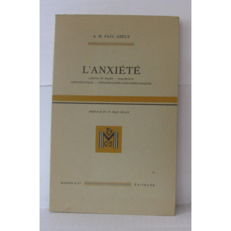 L'anxiété limites et bases - diagnoqtic - thérapeutique -...