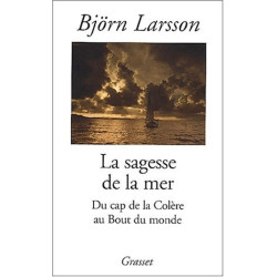 La Sagesse de la mer : Du cap colère au bout du monde