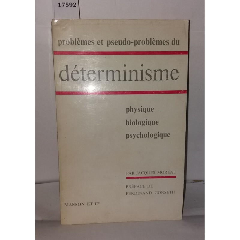 Problèmes et pseudo-problèmes du déterminisme