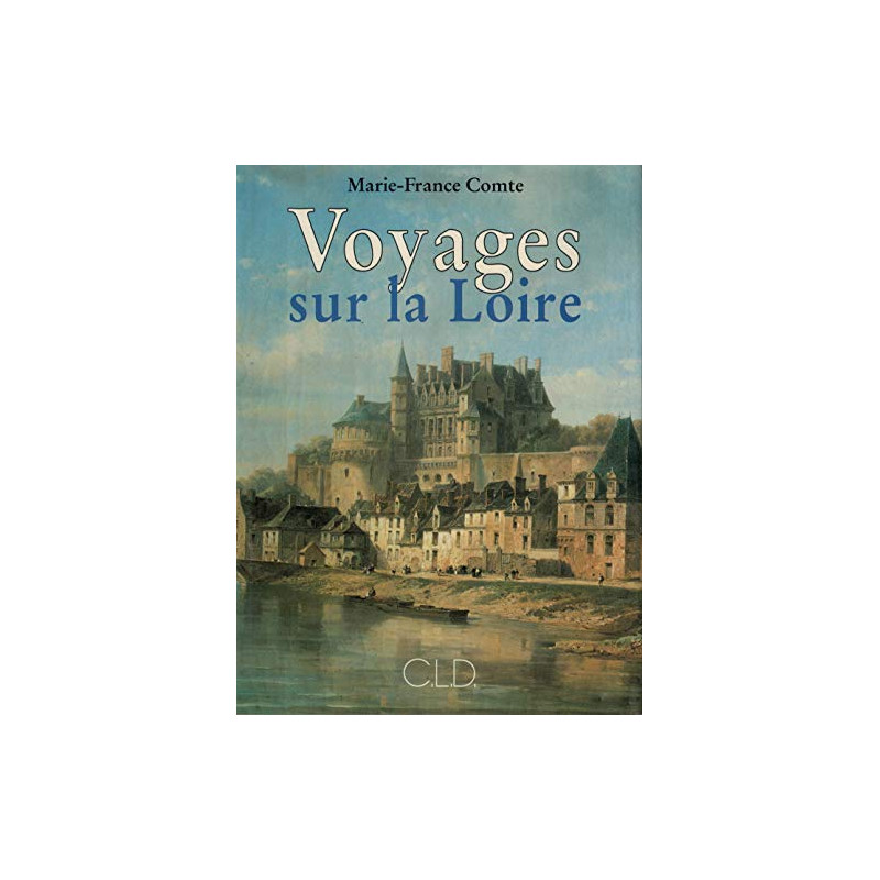Voyages sur la Loire (E.O)