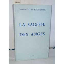 La sagesse angélique sur le divin amour et la divine sagesse -...