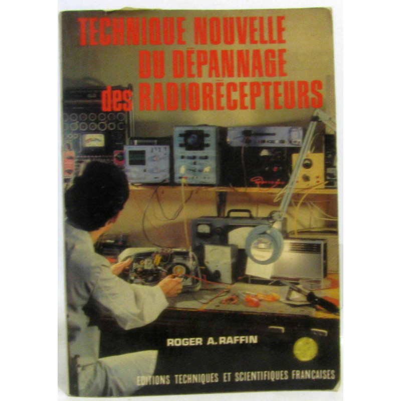 Technique nouvelle du dépannage des radiorécepteurs