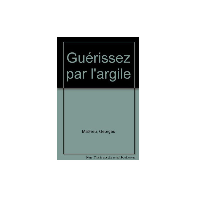Guérissez par l'argile