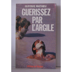 Guérissez par l'argile