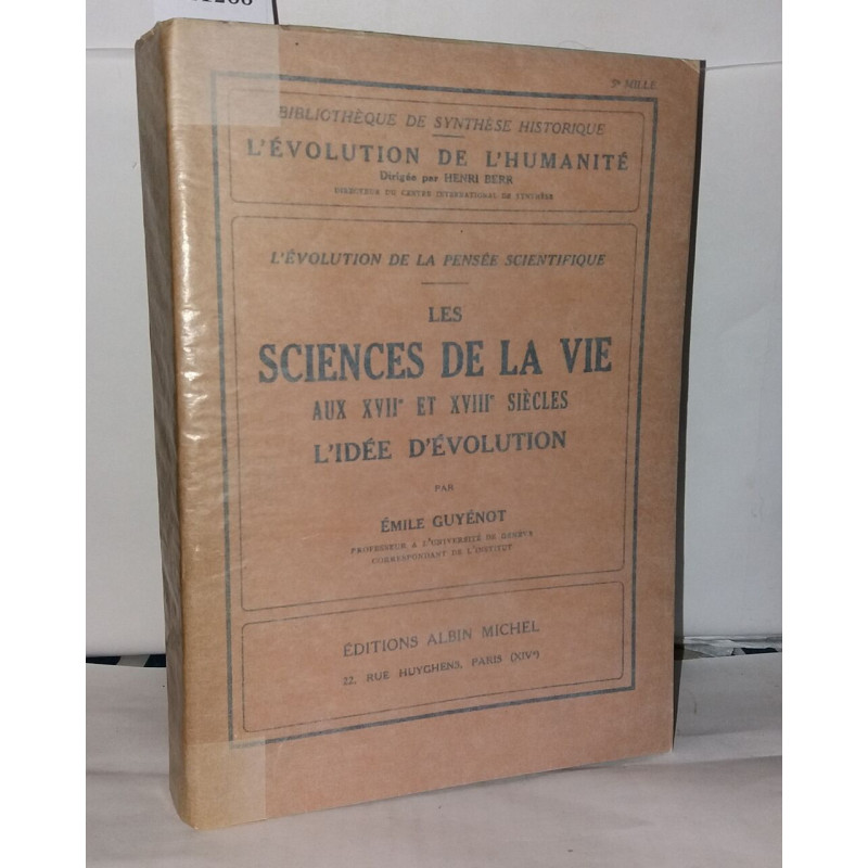 Les sciences de la vie au XVII° et XVIII° siecles / l'idée d'évolution