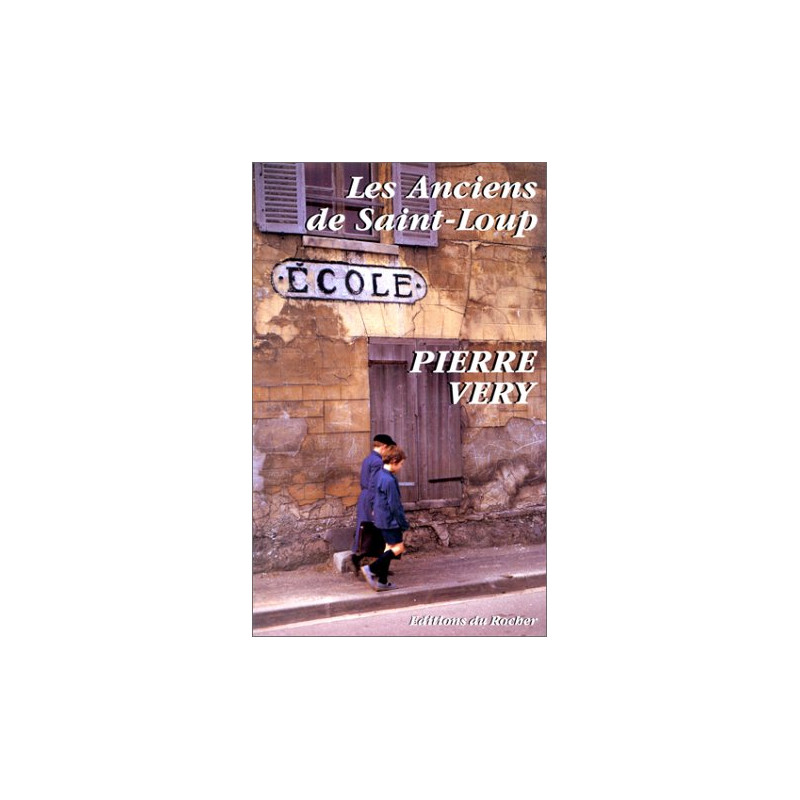 Les anciens de Saint-Loup