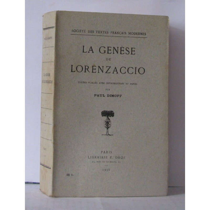 La genèse de Lorenzaccio. Textes publiés avec introduction et...