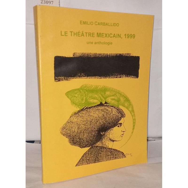 Le théâtre mexicain 1999 - une anthologie