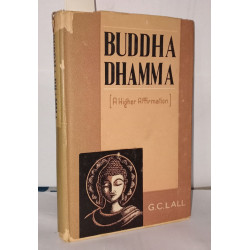 Buddha dhamma A Higher affirmation