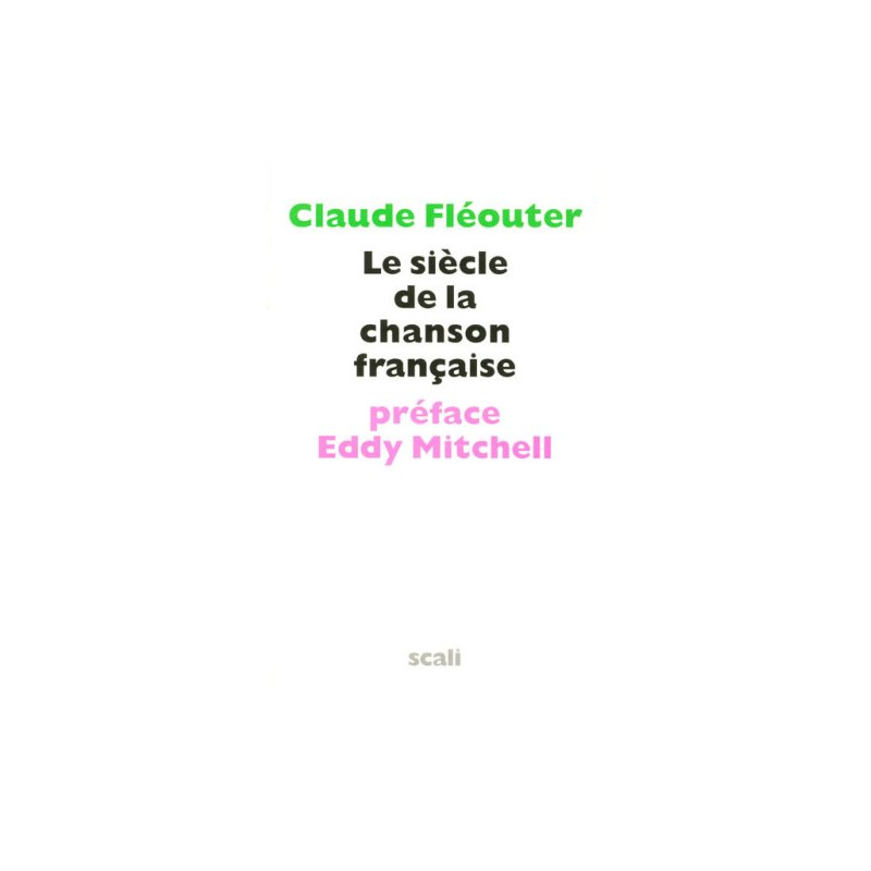 Le siècle de la chanson française