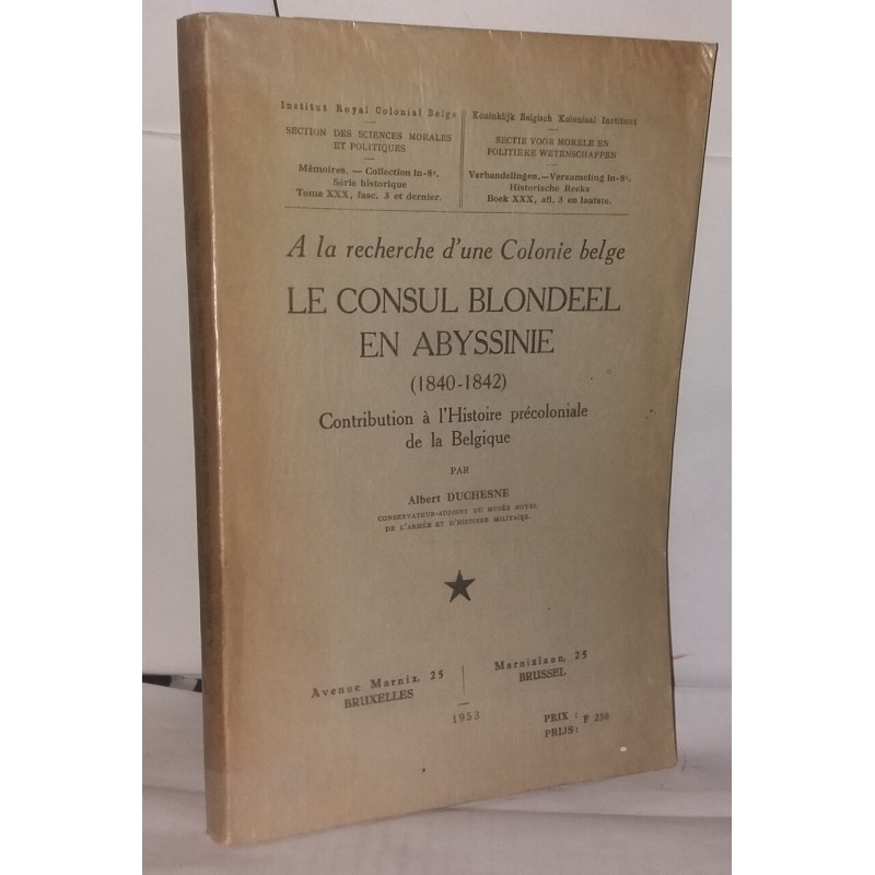 A la recherche d'une colonie Belge , Le consul Blondeel en...