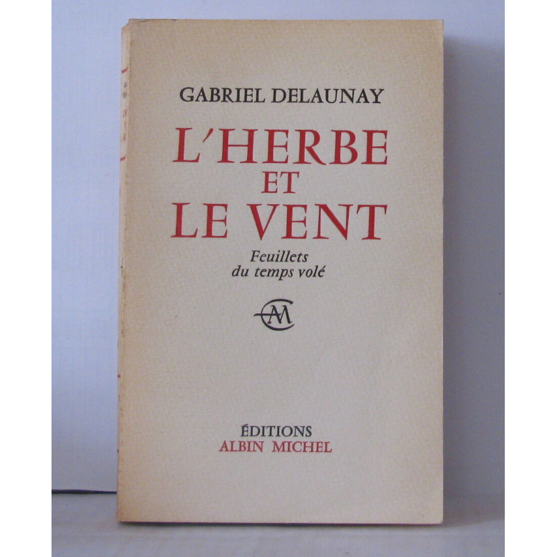 L'herbe et le vent feuillets du temps volé