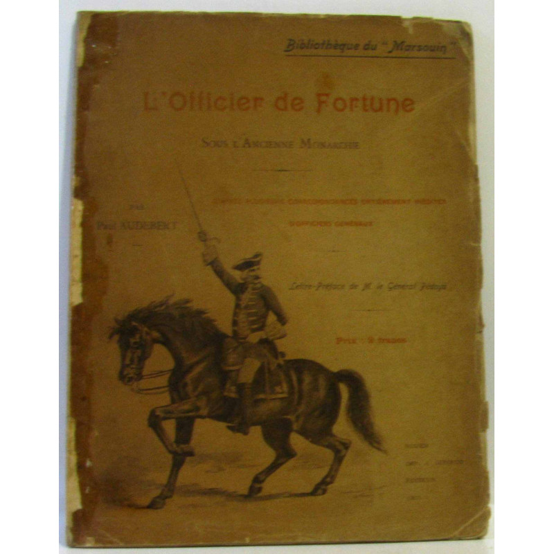 L'officier de Fortune sous l'ancienne monarchie (hommage de l'auteur)