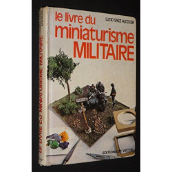 Le Livre du miniaturisme militaire