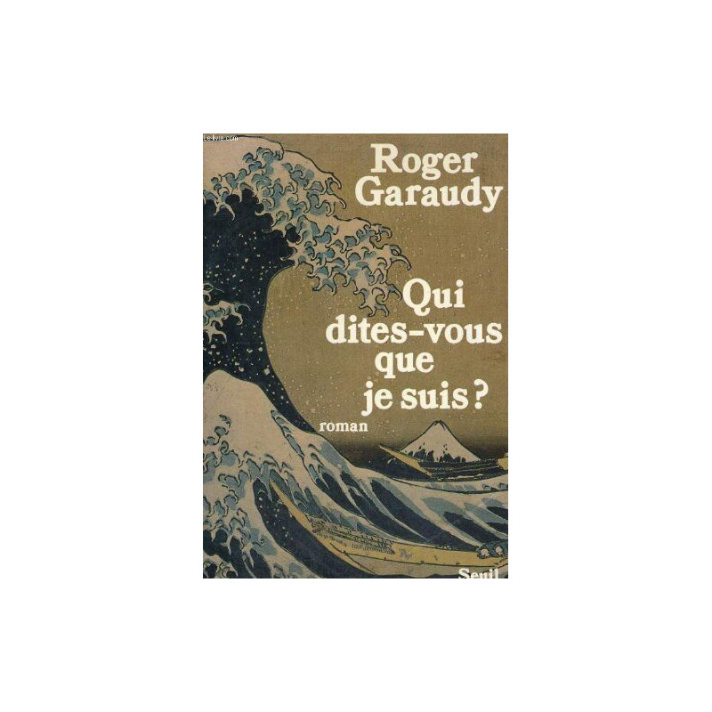 Qui dites-vous que je suis