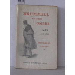 Brummel et son ombre Caen 1830-1840