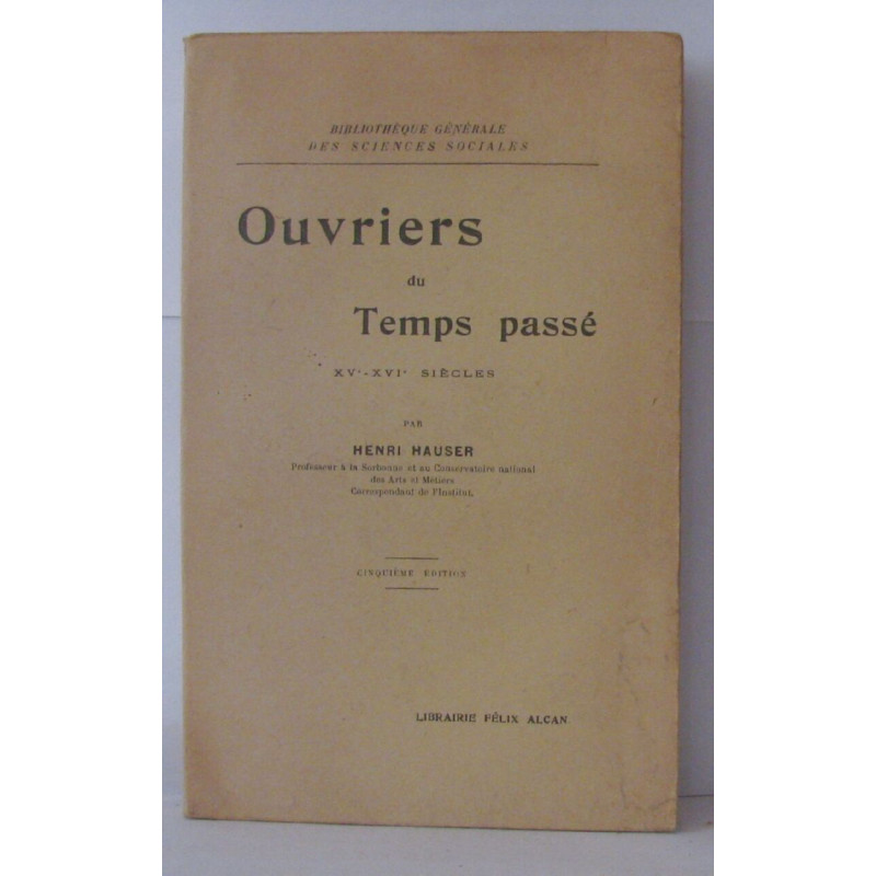 Ouvriers du temps passé XV-XVI° siècles