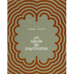 Un siècle de psychiatrie