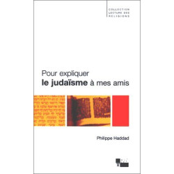 Pour expliquer le judaïsme à mes amis