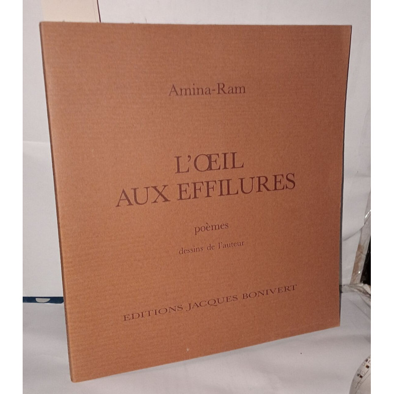 L'oeil aux effilures poèmes dessins de l'auteur