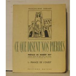 Ce que disent nos pierres . Vol 1 : France de l'Ouest. de Carnac...