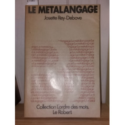 Le metalangage : etude linguistique du discours sur le langage