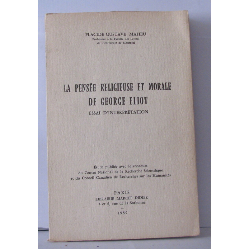 La pensée religieuse et morale de George eliot essai d'interprétation