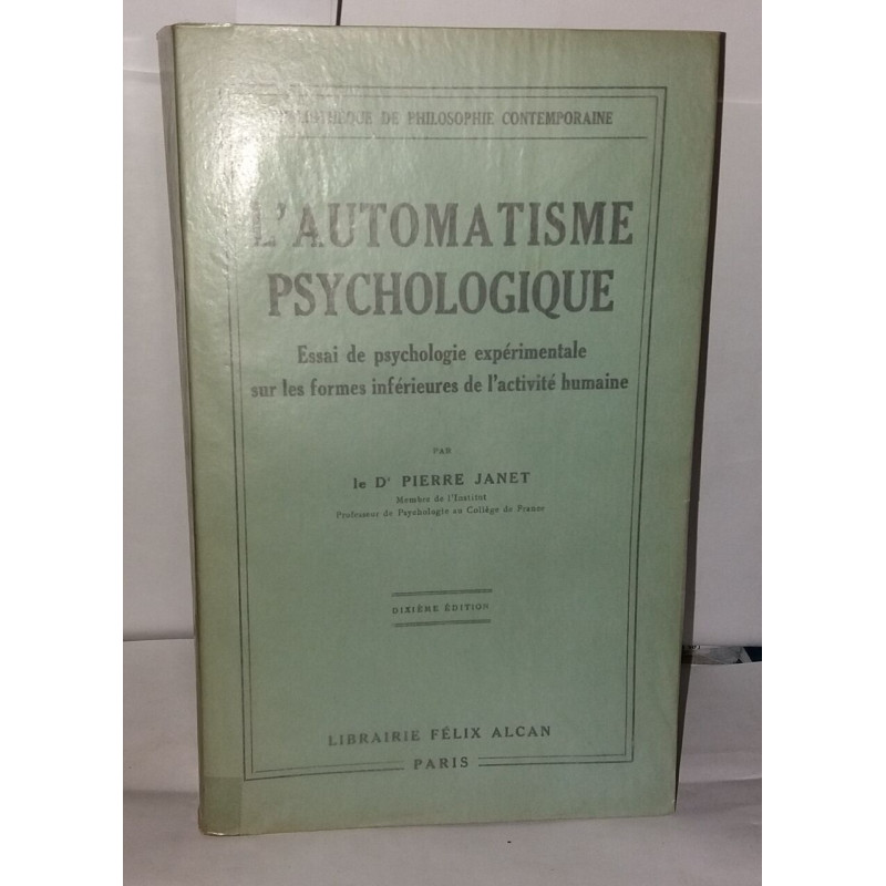 L'automatisme psychologique. essai de psychologie expérimentale...