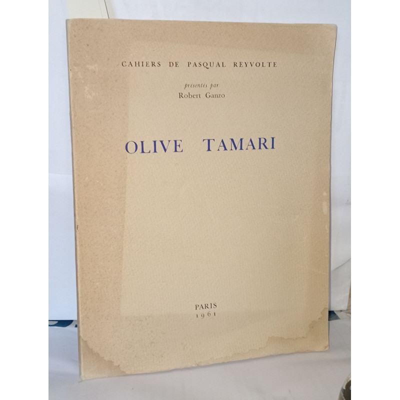 Cahiers de Pascal Reyvolte présentés par Robert Ganzo . Olive Tamari