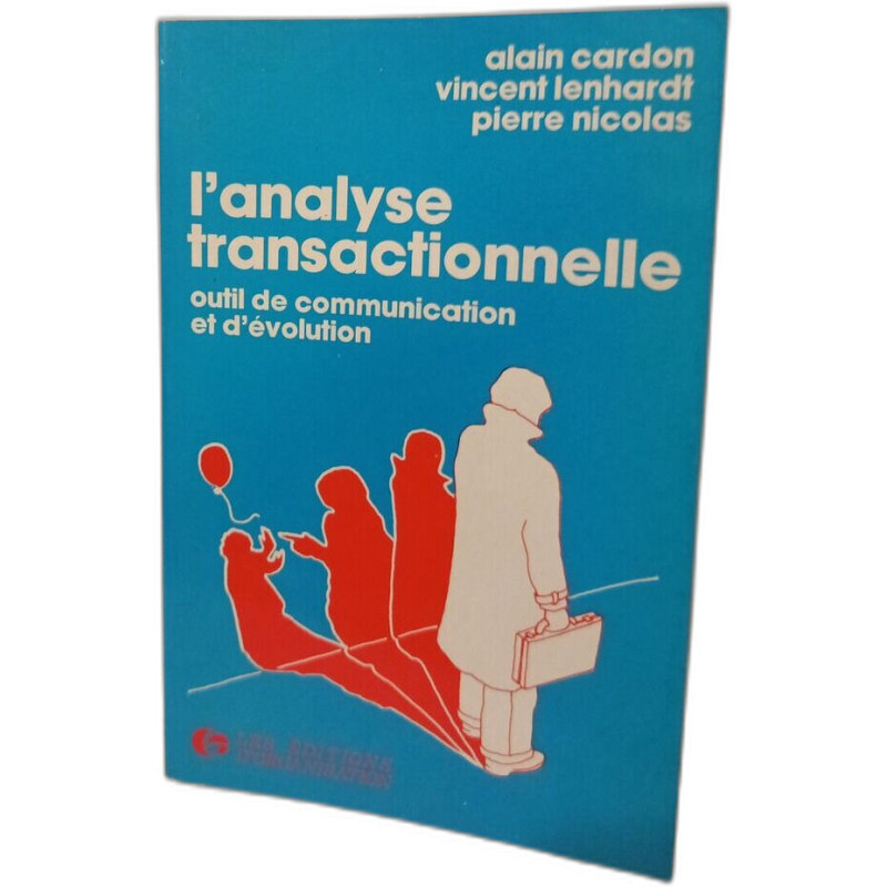 L'analyse transactionnelle. outil de communication et d'évolution