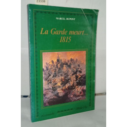La garde meurt 1815