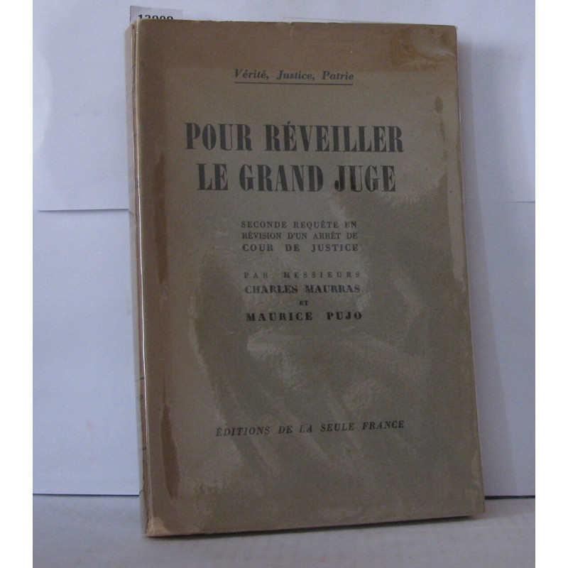 Pour Reveiller Le Grand Juge : Seconde Requete En Revision D'Un...