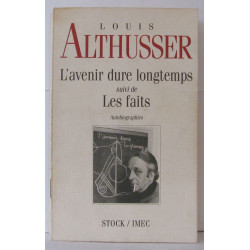 L'avenir Dure Longtemps / Les Faits
