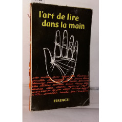 L'art de lire dans la main et le caractère révélé par l'écriture