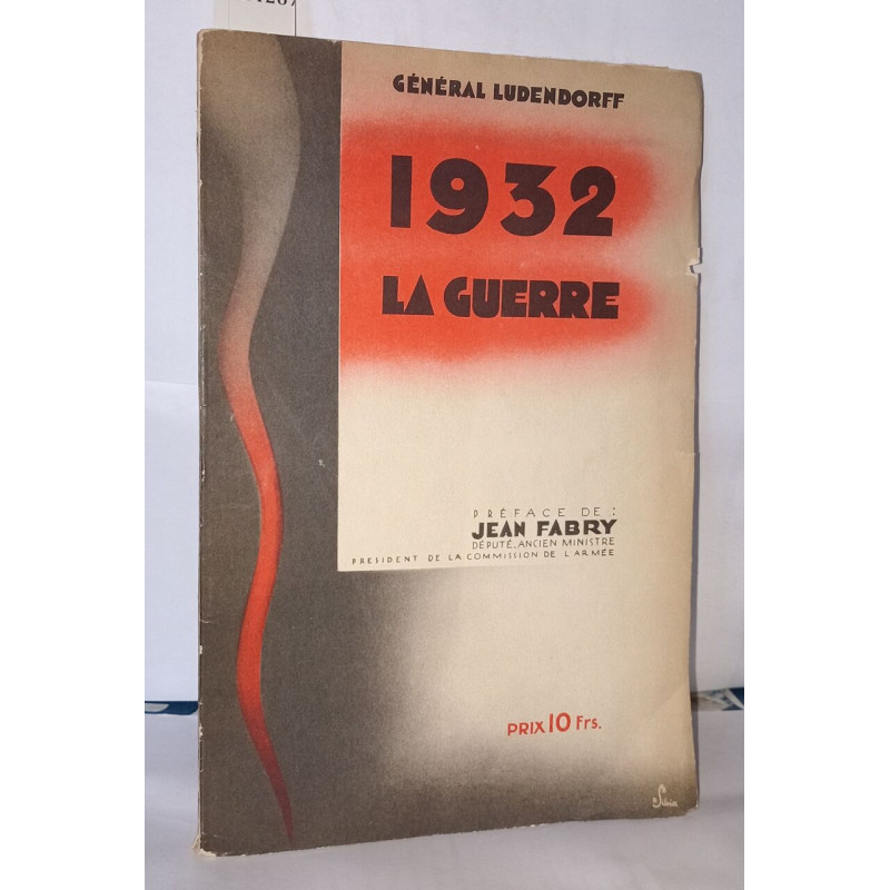 1932 La guerre. Préface du Lieutenant-Colonel Jean Fabry....