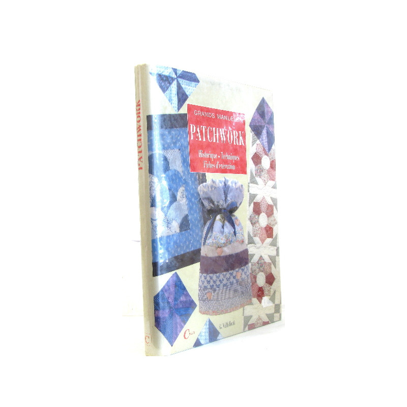 Patchwork: Historique Techniques Fiches d'exécution