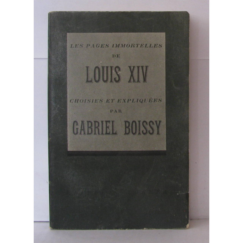 Les pages immortelles de Louis XIV