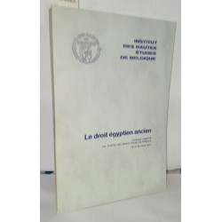 Le droit égyptien ancien - Colloque organisé par l'Institut des...