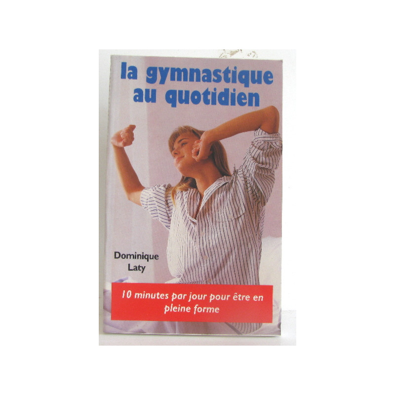 La gymnastique au quotidien
