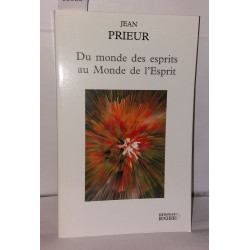 Du monde des esprits au Monde de l'Esprit