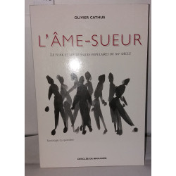 L'âme-sueur : Le funk et les musiques populaires du XXe siècle