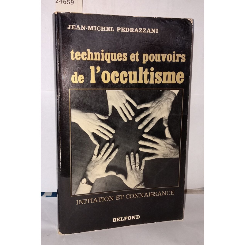 Techniques et pouvoirs de l'occultisme