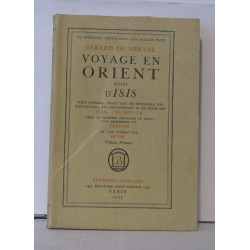 Voyage en Orient. Suivi d'Isis. Texte intégral établi avec ses...