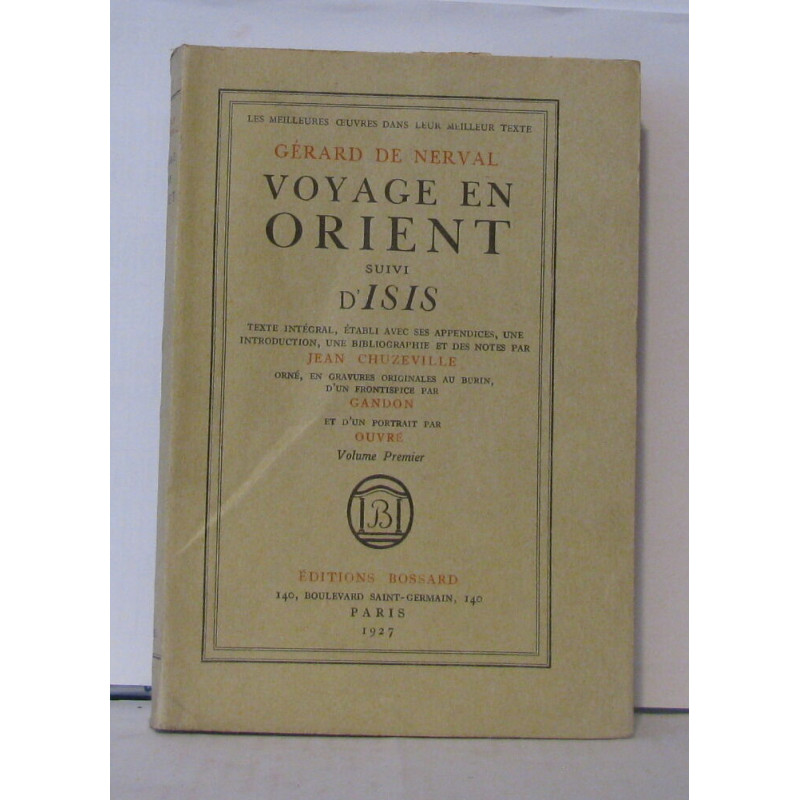 Voyage en Orient. Suivi d'Isis. Texte intégral établi avec ses...