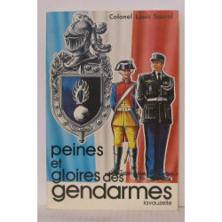 Peines et gloires des gendarmes